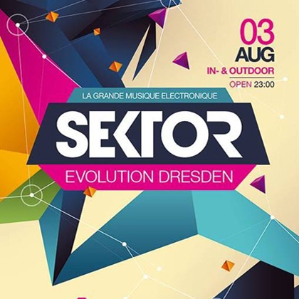 Musique Electronique at Sektor Evolution Dresden on Aug 3th 2013