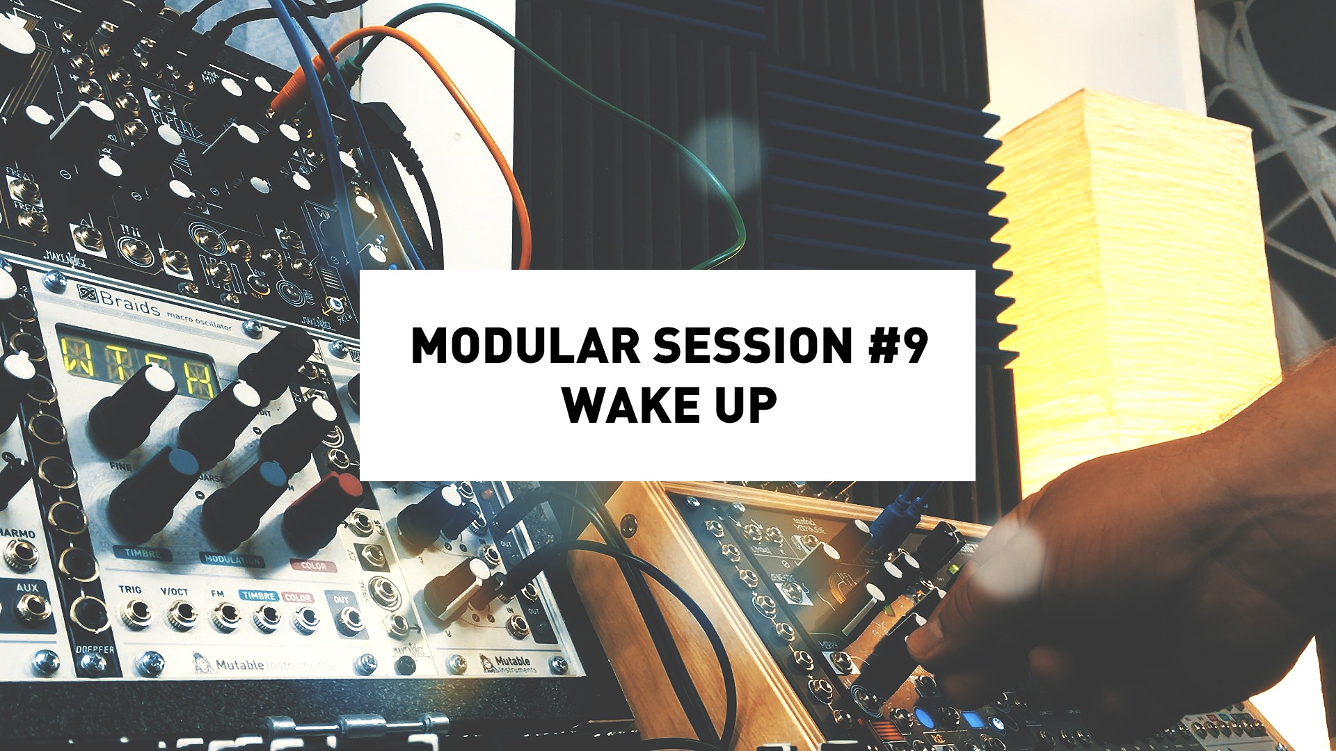 Modular Session #9: Wake Up